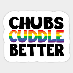 CHUBS CUDDLE BETTER Sticker